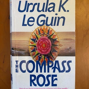 The Compass Rose by Ursula K. Le Guin - Harper 1995