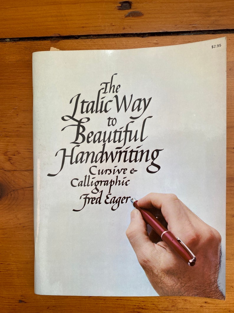 The Italic Way to beautiful Handwriting Cursive and Calligraphic by Fred Eager First Collier Edition 1974 image 1