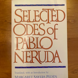 Selected Odes of Pablo Neruda - 1990 University of California Press