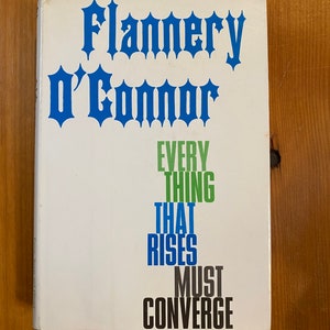 Everything That Rises Must Converge by Flannery O'Connor - Second Printing 1965