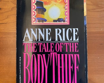 The Tale Of The Body Thief by Anne Rice - Ballantine 1993