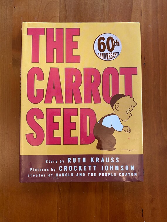 The Carrot Seed by Ruth Krauss - Pictures by Crockett Johnson