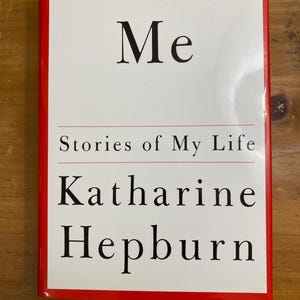 Me - Stories of My Life by Katherine Hepburn - Knopf 1991 - Book of the Month Edition