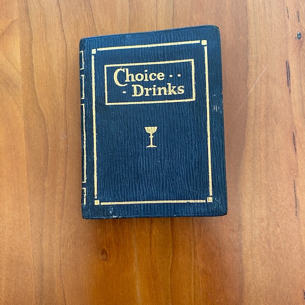 Choice Drinks 1924 - Rare Antique Book - Prohibition Era Drink Recipe Books