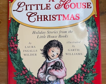 A Little House Christmas by Laura Ingalls Wilder - Illustrated by Garth Williams  - 1994 Harper