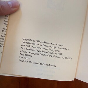 May include: Open book page with text. Copyright 1965 by Barbara Leonie Picard. First published in the United States in 1966. Library of Congress Catalog Card Number: AC 66-10106. First Edition. Printed in the United States of America.