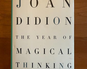 The Year of Magical Thinking by Joan Didion - Knopf 2005