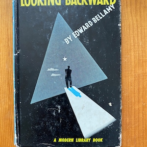 Looking Backward by Edward Bellamy - Modern Library 1951