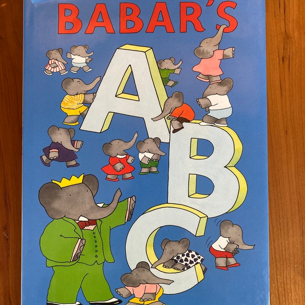 Babar's ABCs - An Original Laurent de Brunhoff Book - Abrams 2001