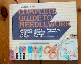 Complete Guide to Needlework - Reader's Digest - 1979
