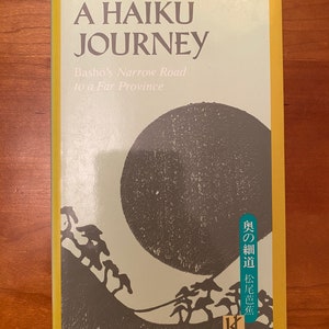 A Haiku Journey - Basho&#39;s Narrow Road to a Far Province - Kodansha 1980