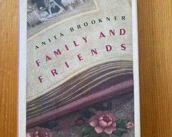 Familie en vrienden door Anita Brookner - Pantheon - Eerste Amerikaanse editie - 1985