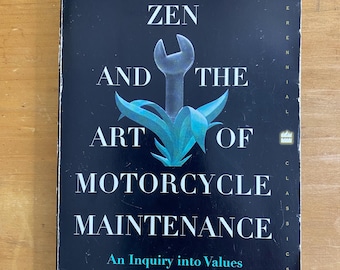 Zen and the Art of Motorcycle Maintenance by Robert M. Pirsig