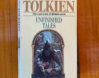 Unfinished Tales by J.R.R. Tolkien - 1988 Ballantine