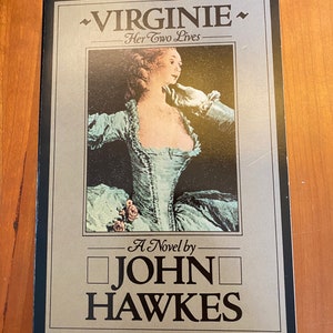 Virginie - Her Two Lives by John Hawkes - Carroll & Graf 1983