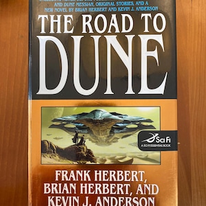 The Road to Dune by Frank Herbert, Brian Herbert and Kevin J. Anderson - 2005 Tor