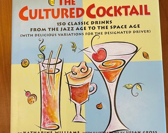 Le cocktail cultivé - 150 boissons classiques de l'ère du jazz à l'ère spatiale - 1995