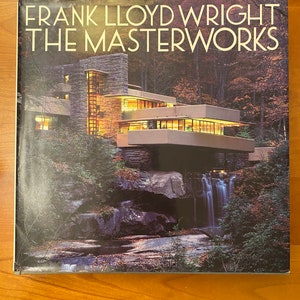 Frank Lloyd Wright The Masterworks - 1993 Rizzoli