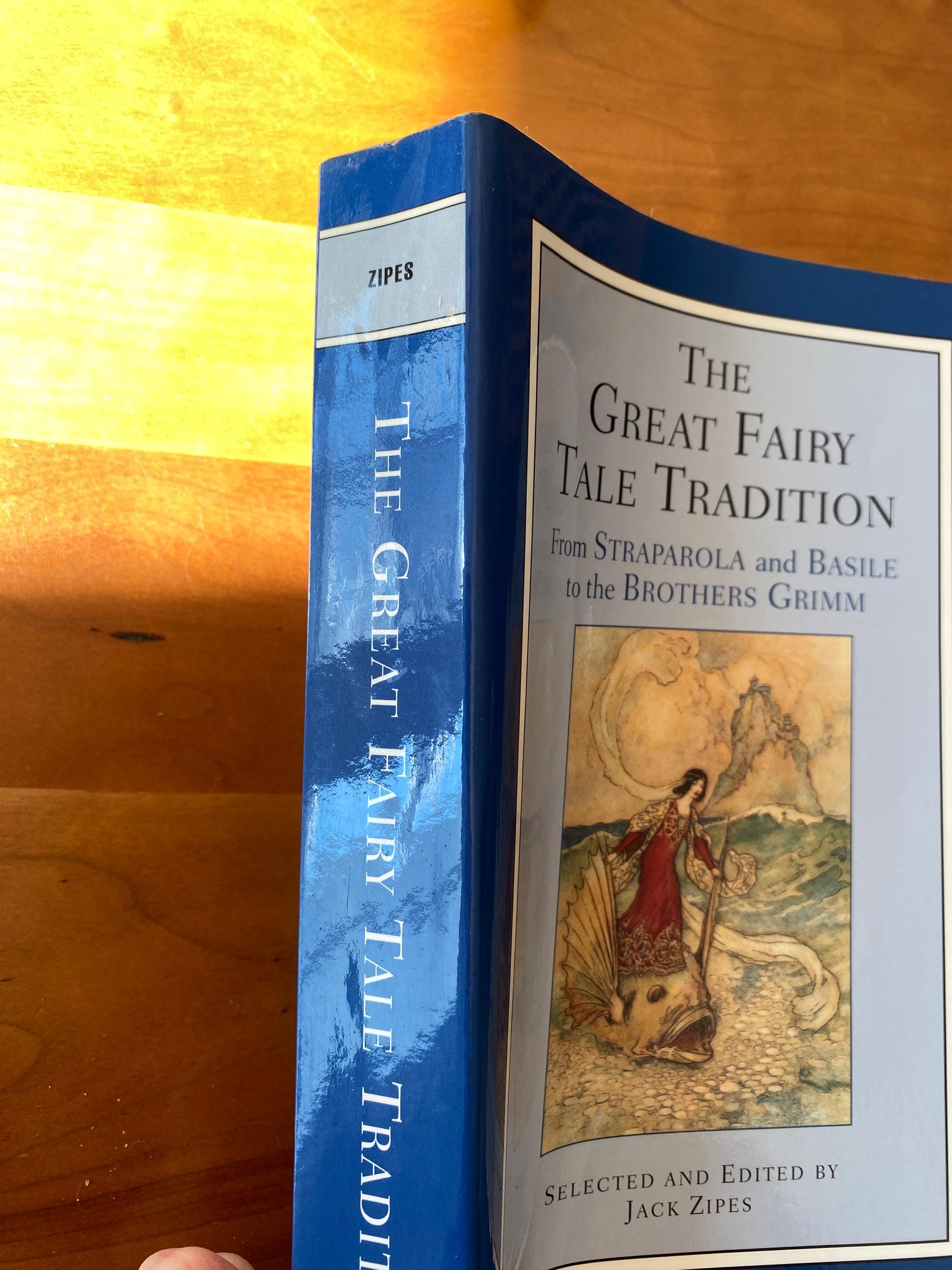 The Great Fairy Tale Tradition Selected and Edited by Jack Zipes