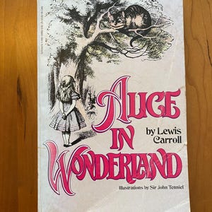 Alice in Wonderland by Lewis Carroll Illustrated by Sir John Tenniel - 1980s Scholastic - Unabridged