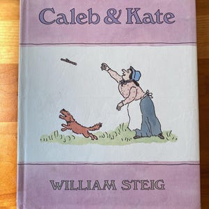 Caleb and Kate by William Steig - Second Edition Hardcover with Dust Jacket 1979 - Ex-Library