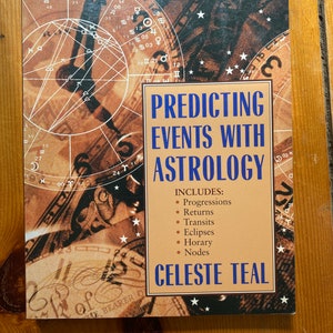 Prédire les événements avec l’astrologie par Celeste Teal - 1999 Livre de poche