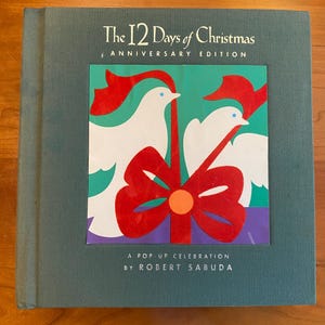 The Twelve Days of Christmas by Robert Sabuda - 2006 Simon & Schuster - Pop-Up Book - Anniversary Edition