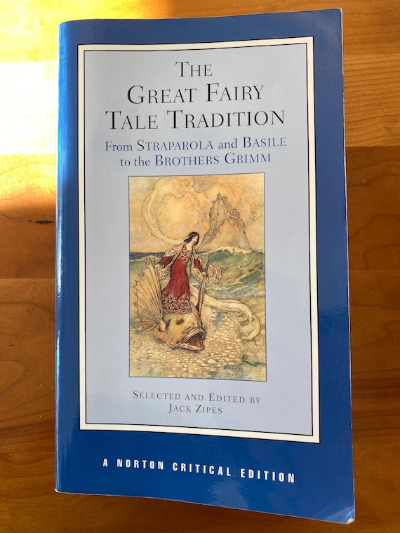 The Great Fairy Tale Tradition Selected and Edited by Jack Zipes