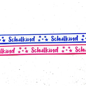 16 mm breites Webband Schulkind in pink und blau - Lieferung je Farbe in einem Stück!