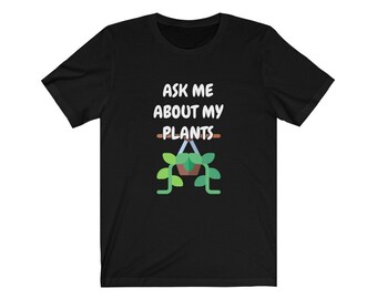 Ask Me About My Plants Short Sleeve Tee