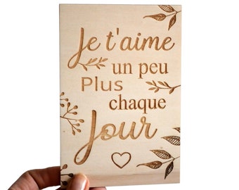 Carte en bois gravé -Je t'aime un peu plus chaque jour- saint Valentin, cadeau saint valentin, cadeau homme, cadeau couple, amour, sentiment