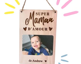 Pancarte photo-Super maman d'amour-cadeau original maman, cadeau fête mères, bonne fête maman, cadeau personnalisé maman,anniversaire