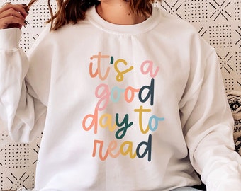 Teacher Sweatshirt, It's A Good Day To Read Sweatshirt Readers Are Leaders, Teacher Gift, Back to School Sweatshirt, Teacher Appreciation