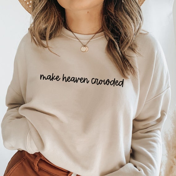 Make Heaven Crowded Shirt Bible Shirt Christian T-shirt | Etsy