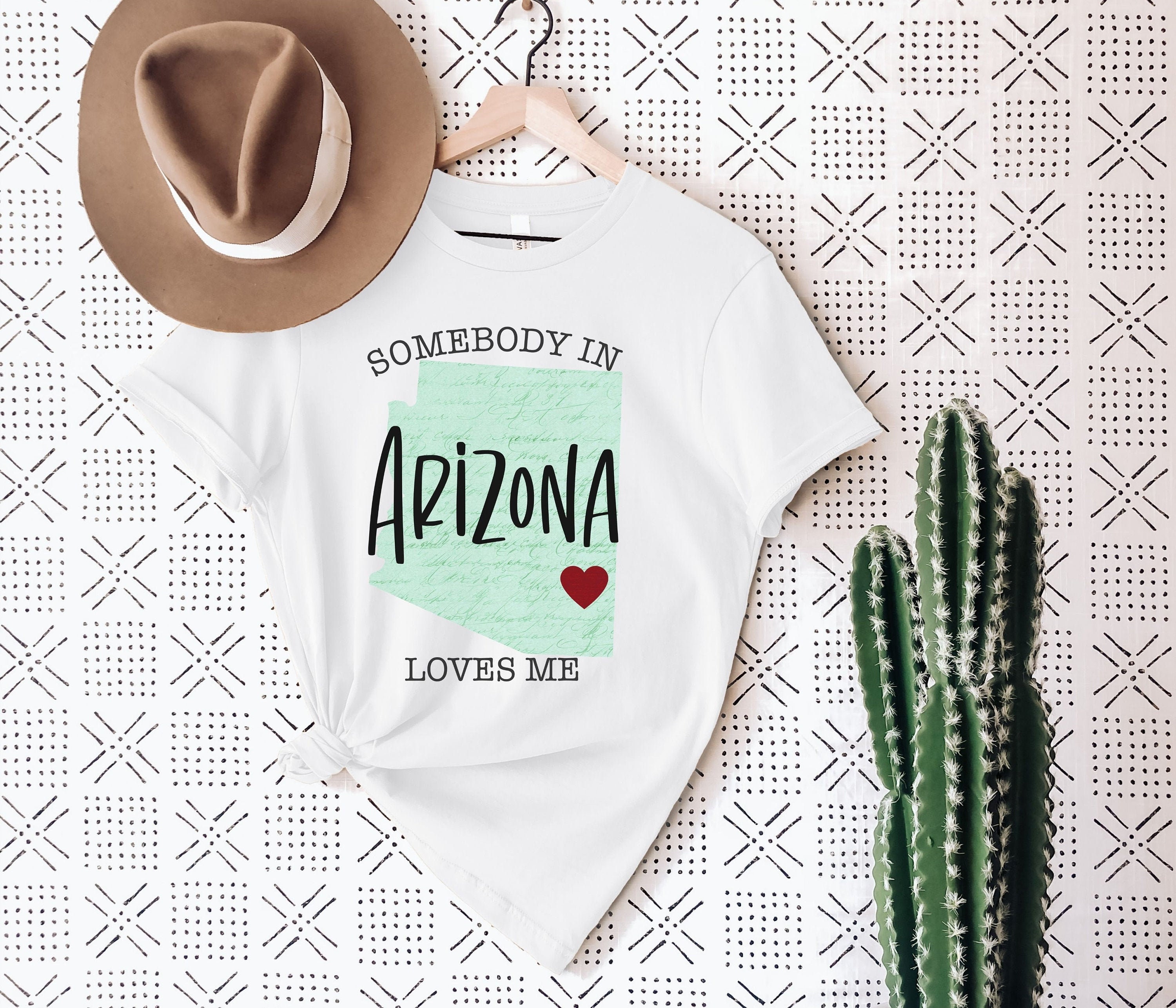 Somebody in Arizona Loves Me Shirt Someone in Arizona Loves Etsy