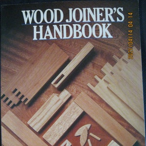 Wood Joiner's Handbook; Sam Allen. DIY Woodworker secrets techniques, projects; wood joints; photos, drawings, instructions. Cabinet making