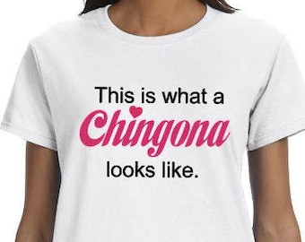 chingona  t-shirt