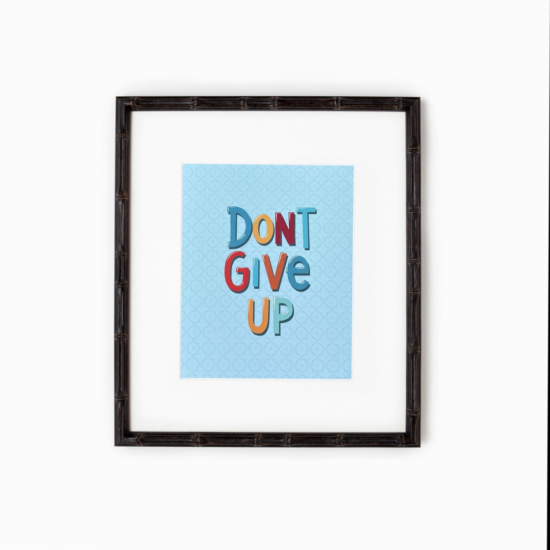 Don't Give up Hand Lettered Print, Don't Give up Wall Art ...