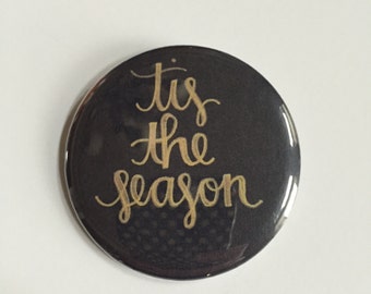 Tis the Season pin back button