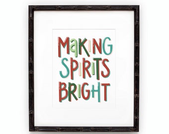 Hand Lettered Making Spirits Bright Print