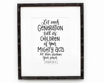 Hand Lettered Print - Let Each Generation