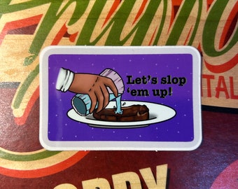 Sloppy Steaks ITYSL Sticker