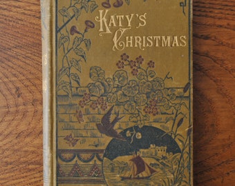 1885 Katy's Christmas by Cousin Virginia