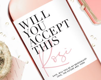 Will You Accept This Rosé Bridesmaid Wine Labels - Labels Asking Bridesmaid - Bachelor Rose - Maid of Honor Bottle Labels - Proposal