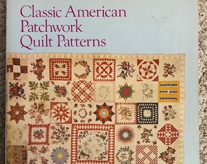 Classic American Quilt Patterns by Maggie Malone. Published in Etsy