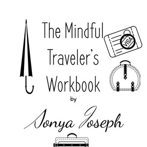The Mindful Traveler&#39;s Workbook