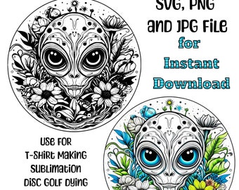 Alien Extra Terrestrial in Flowers SVG, PNG and PPG Digital Download Files | Disc Golf Dying Cricut, Sticker Making Sublimation