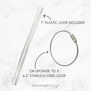May include: A clear plastic loop, 7 inches long, is included with this product.  You can also upgrade to a 6.3 inch stainless steel loop.  The text "7" PLASTIC LOOP INCLUDED" and "OR UPGRADE TO A 6.3" STAINLESS STEEL LOOP" is printed on the image.