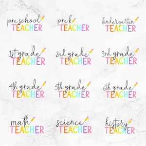 May include: Nine colorful text designs for teacher shirts. The designs include "preschool teacher", "prek teacher", "kindergarten teacher", "1st grade teacher", "2nd grade teacher", "3rd grade teacher", "4th grade teacher", "5th grade teacher", "6th grade teacher", "math teacher", "science teacher", and "history teacher".