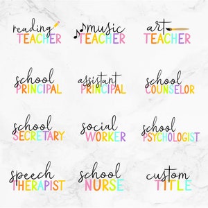 May include: A set of 12 colorful text designs for school staff titles. The titles include: reading teacher, music teacher, art teacher, school principal, assistant principal, school counselor, school secretary, social worker, school psychologist, speech therapist, school nurse, and custom title.